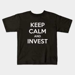 KEEP CALM AND INVEST Kids T-Shirt